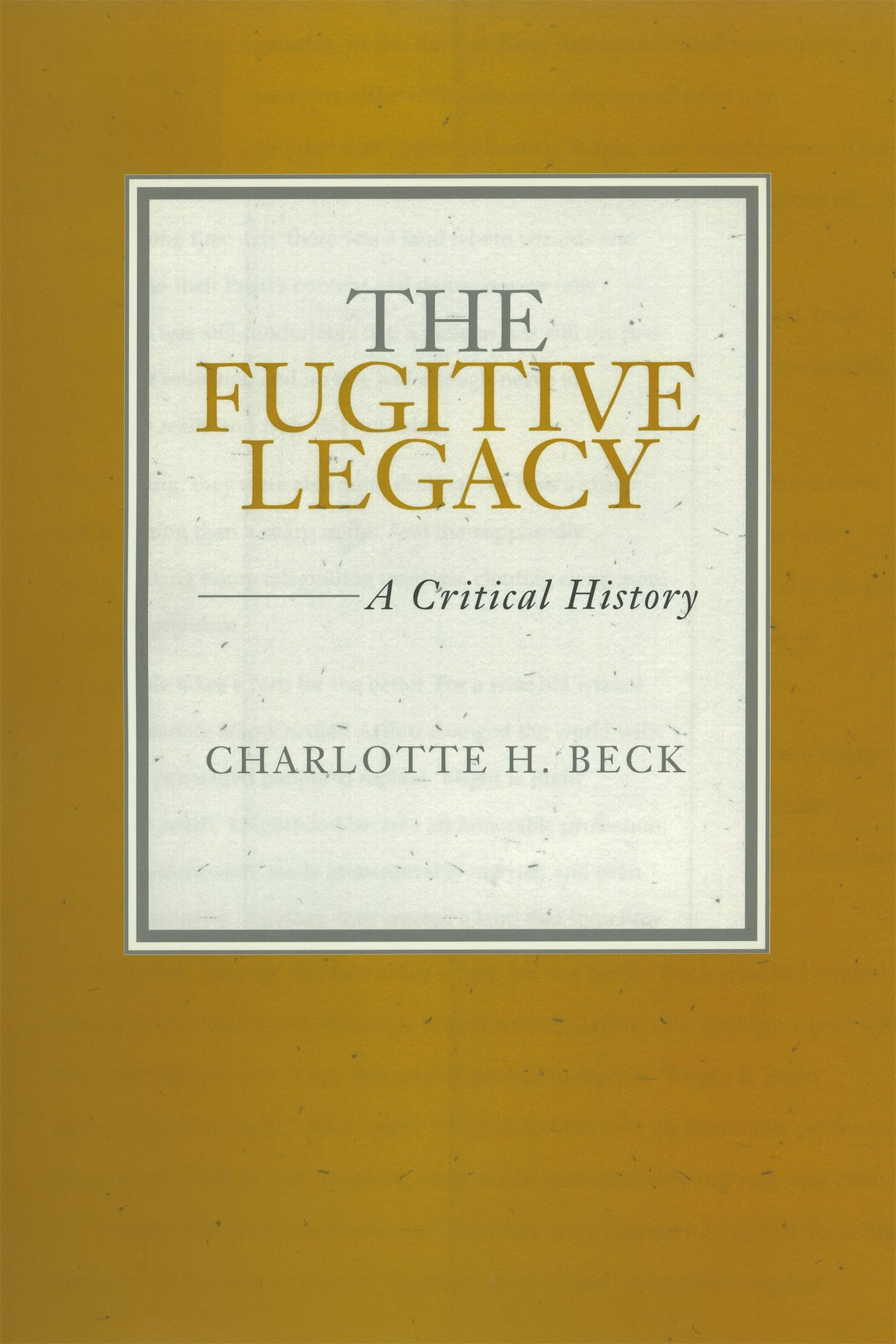 The Fugitive Legacy: A Critical History (Southern Literary Studies) Contemporary literature