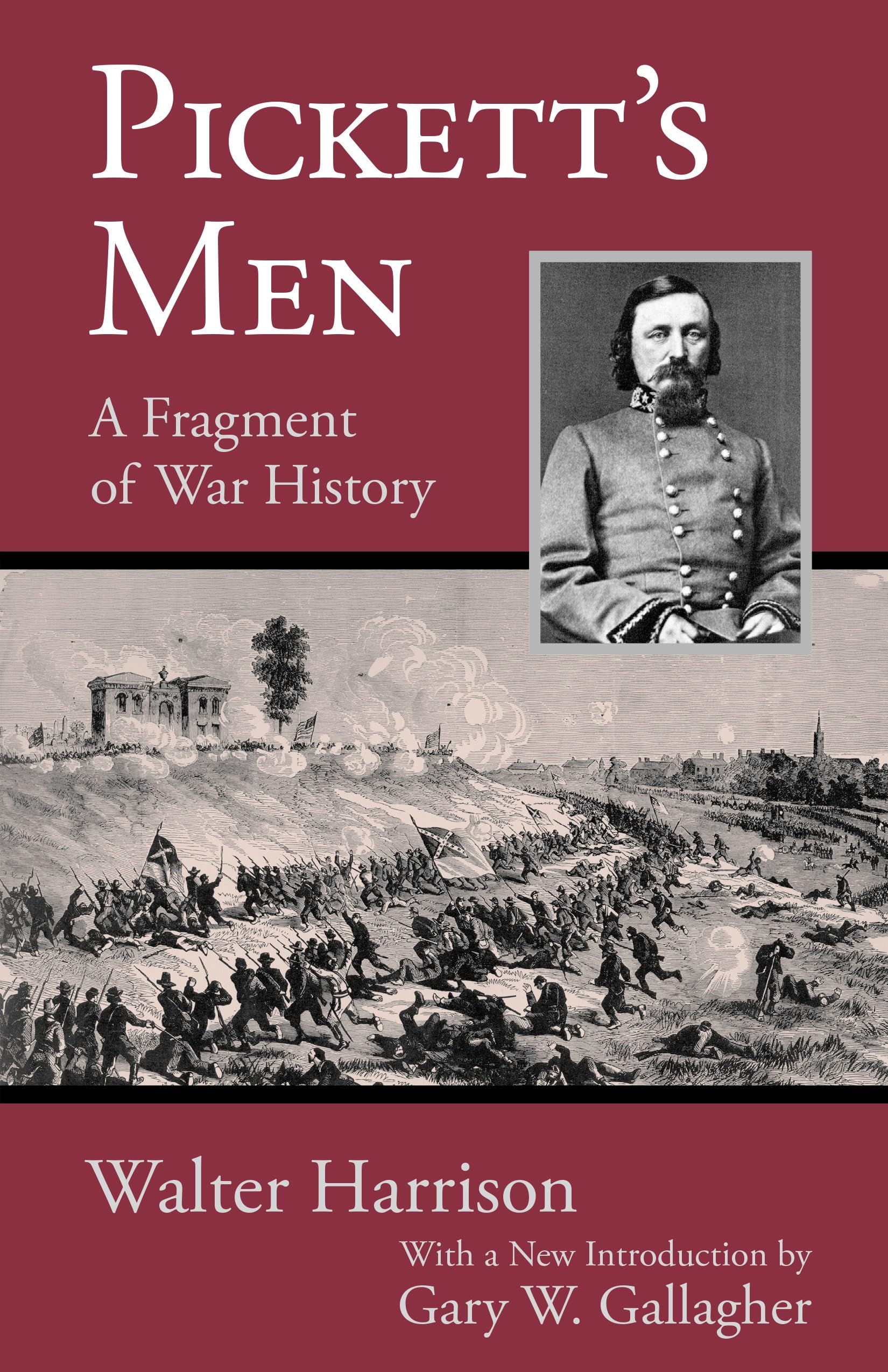 Pickett's Men: A Fragment of War History Social Sciences