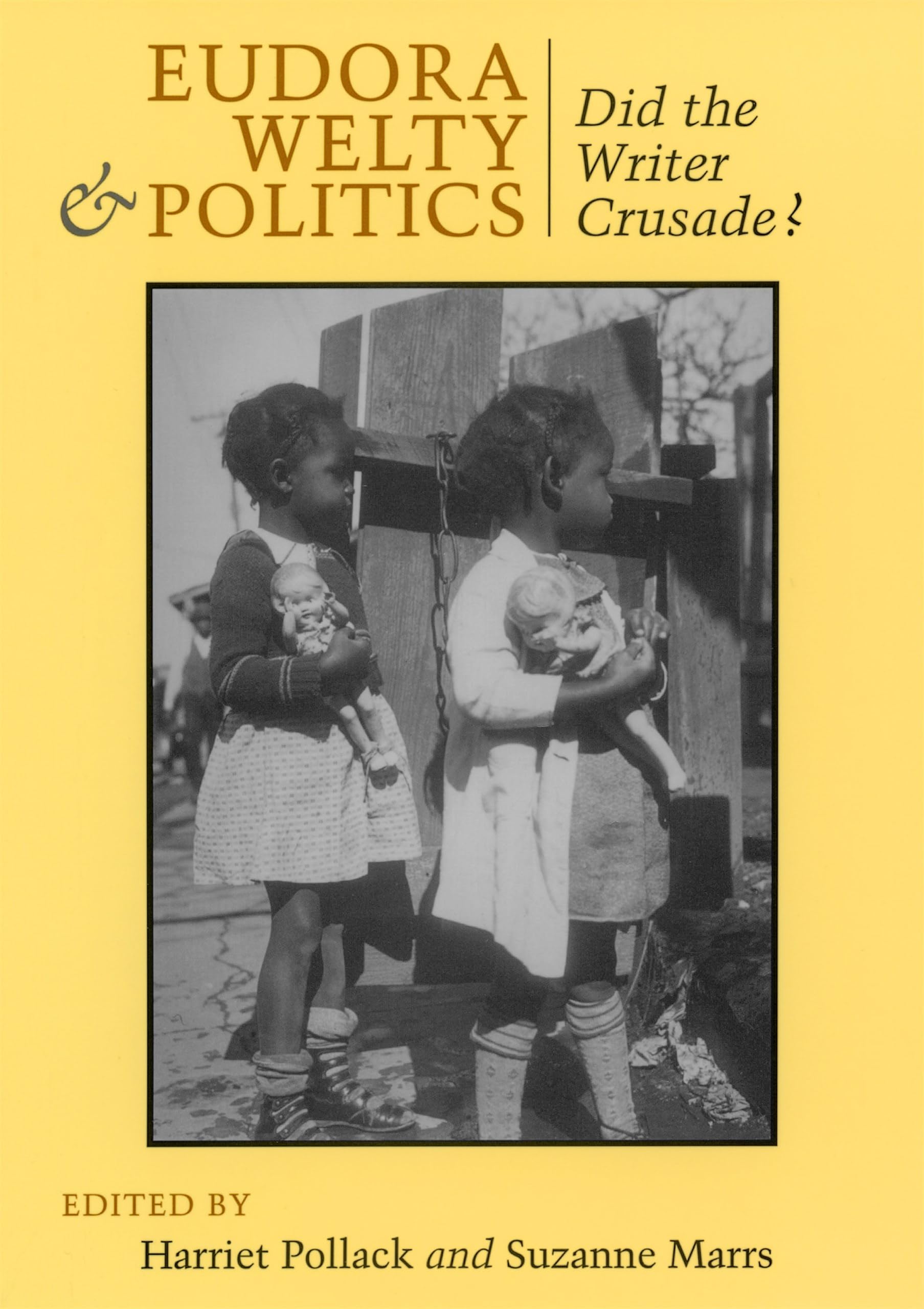 Eudora Welty and Politics: Did the Writer Crusade? (Southern Literary Studies) Social Sciences