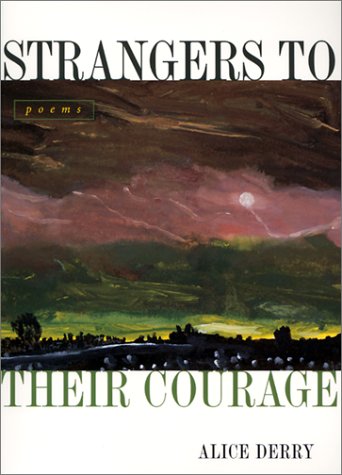 Strangers to Their Courage: Poems Poetry
