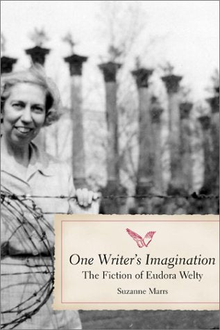 One Writer's Imagination: The Fiction of Eudora Welty (Southern Literary Studies) Contemporary literature