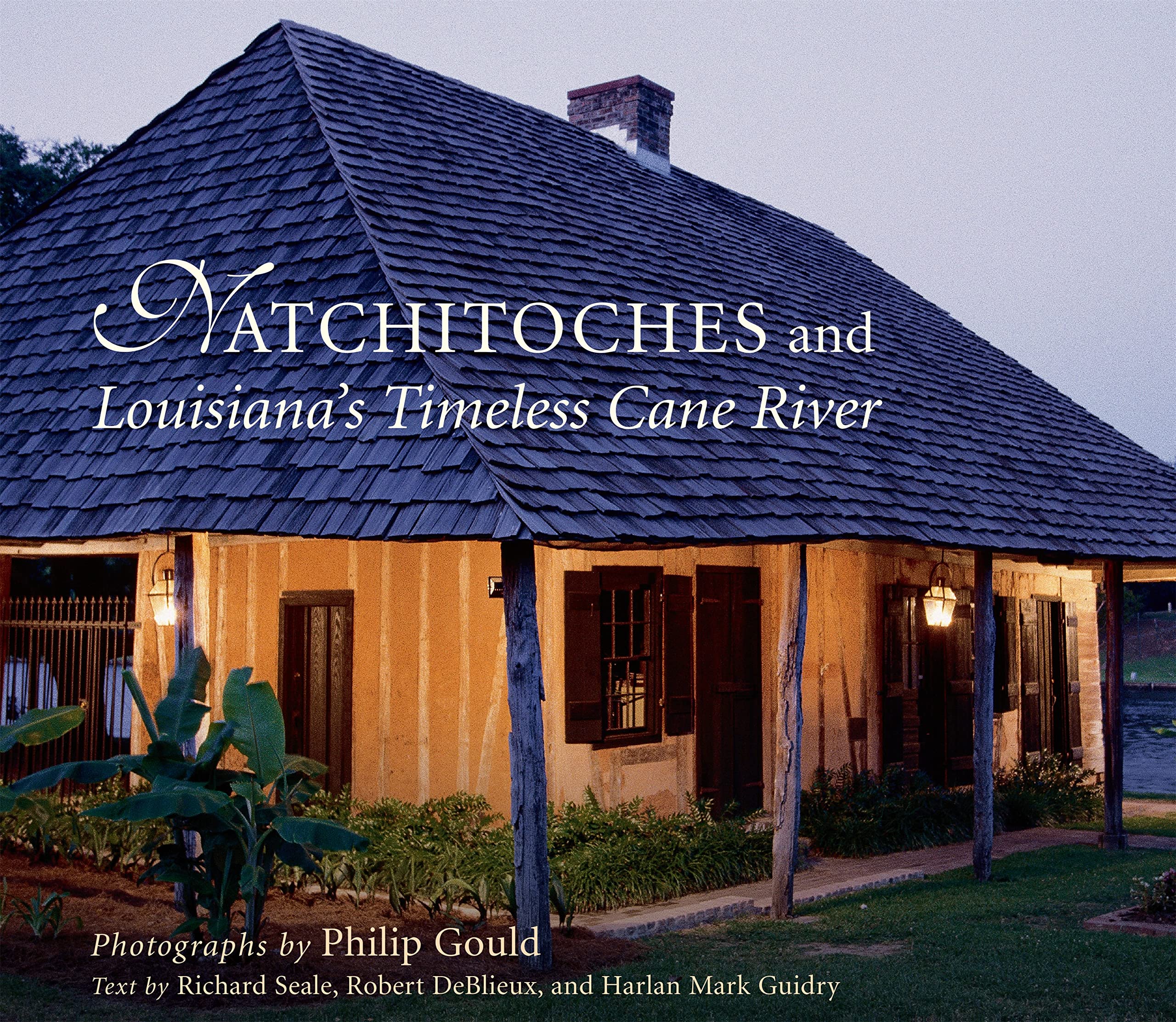 Natchitoches and Louisiana's Timeless Cane River book