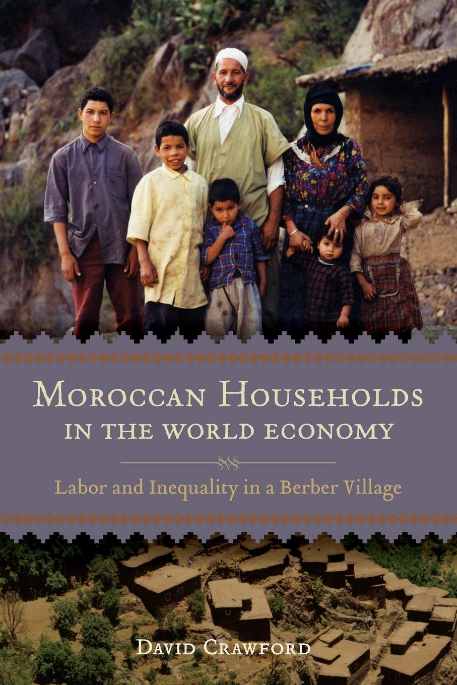 Moroccan Households in the World Economy: Labor and Inequality in a Berber Village Law