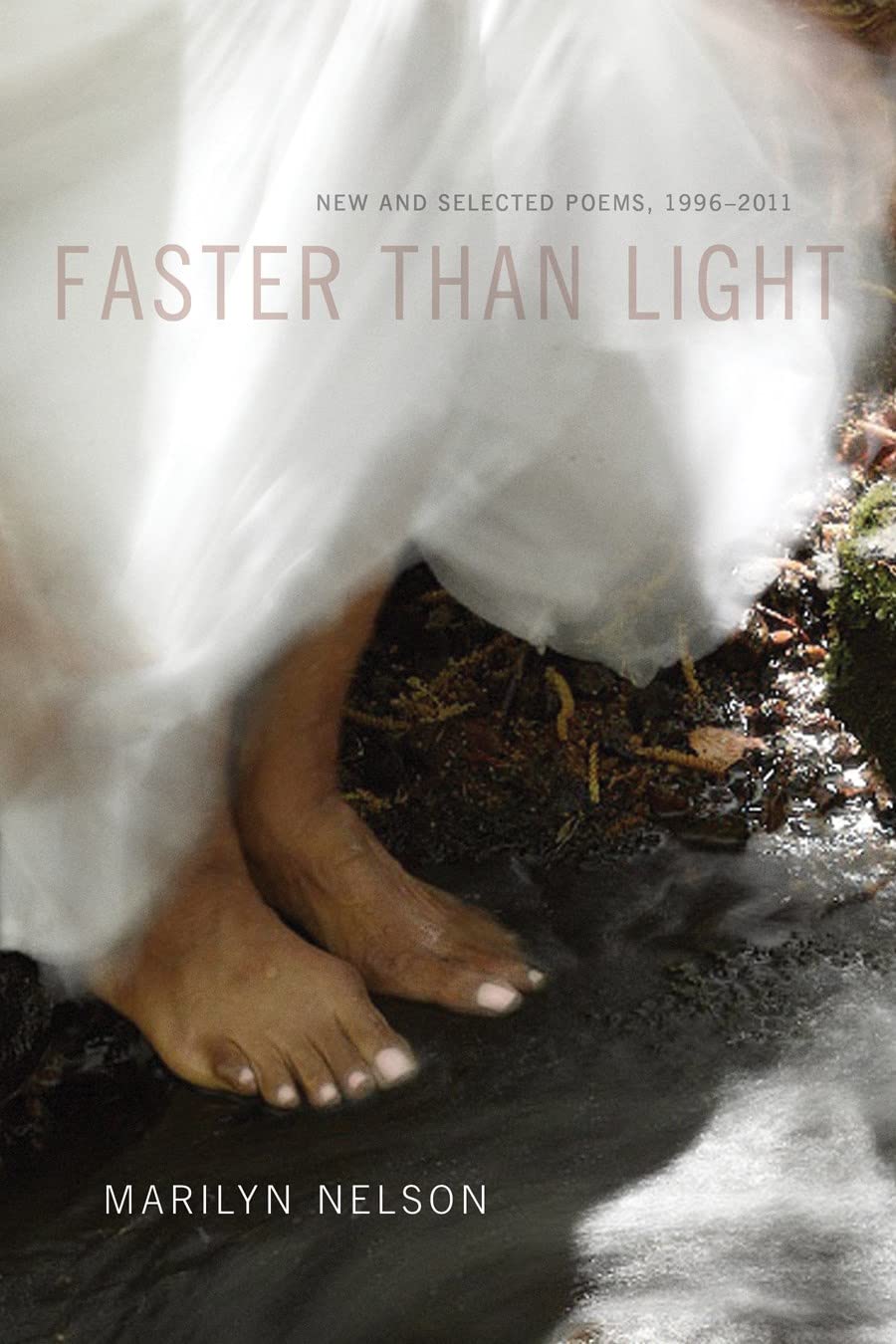 Faster Than Light: New and Selected Poems, 1996-2011 Poetry