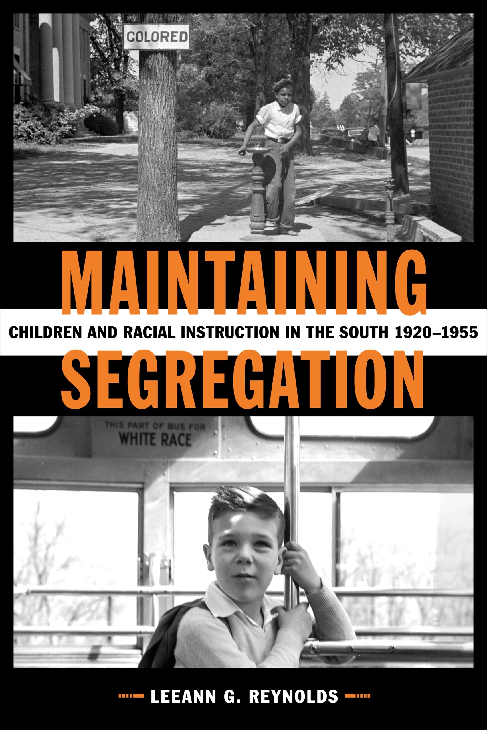 Maintaining Segregation: Children and Racial Instruction in the South, 1920-1955 (Making the Modern South) Books
