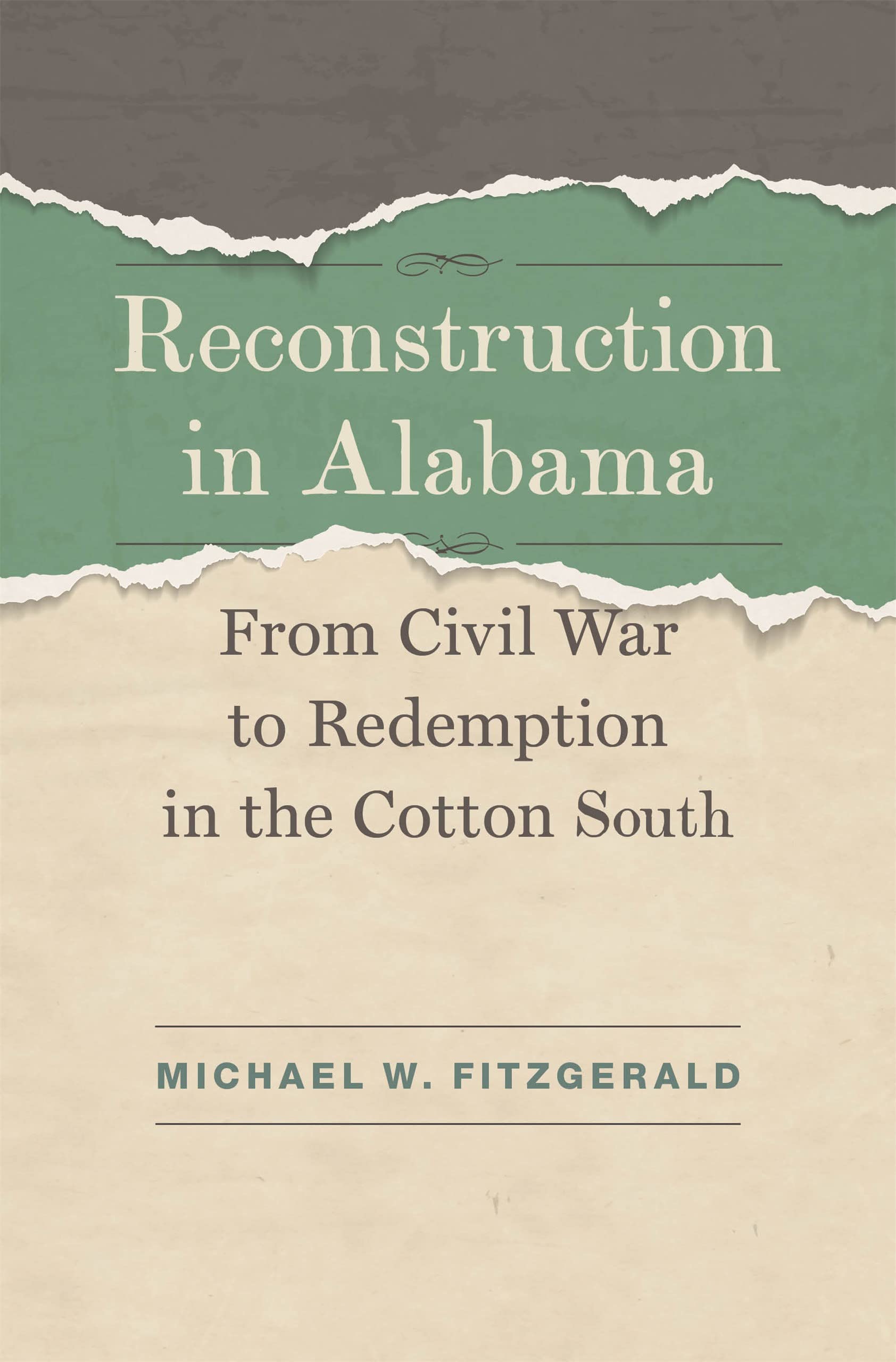Reconstruction in Alabama: From Civil War to Redemption in the Cotton South (Jules and Frances Landry Award) Film, Art & Culture