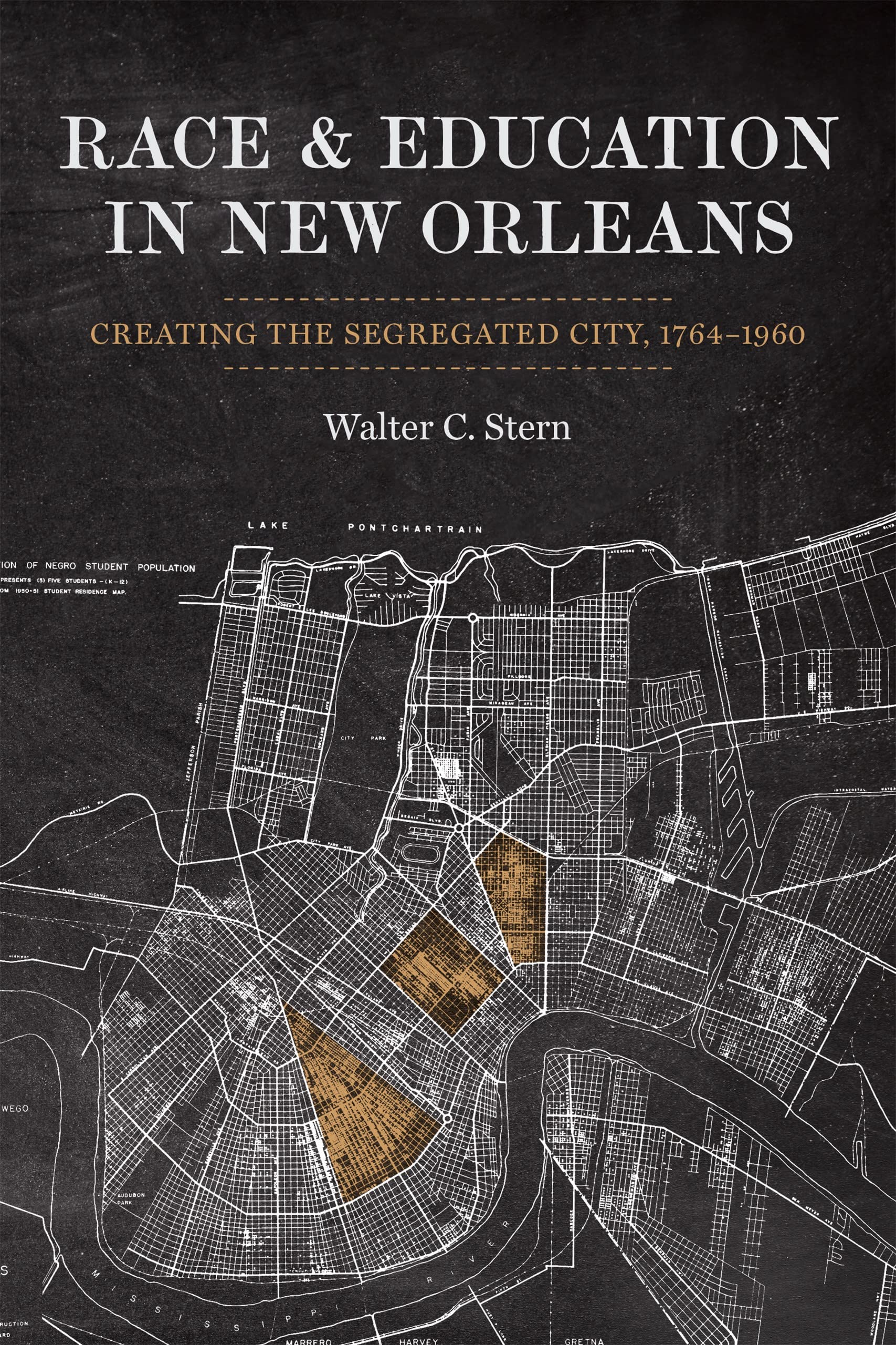 Race and Education in New Orleans: Creating the Segregated City, 1764-1960 (Making the Modern South) Education & Training