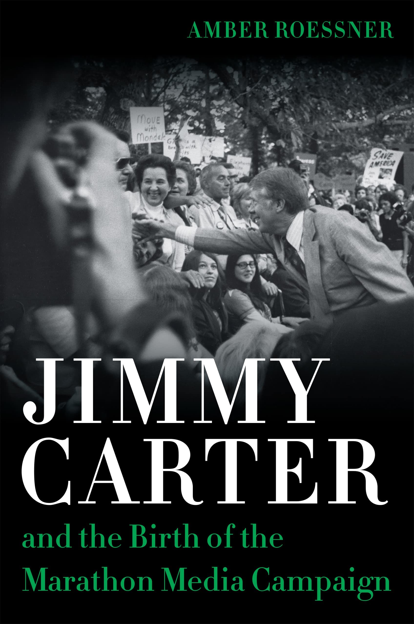 Jimmy Carter and the Birth of the Marathon Media Campaign book