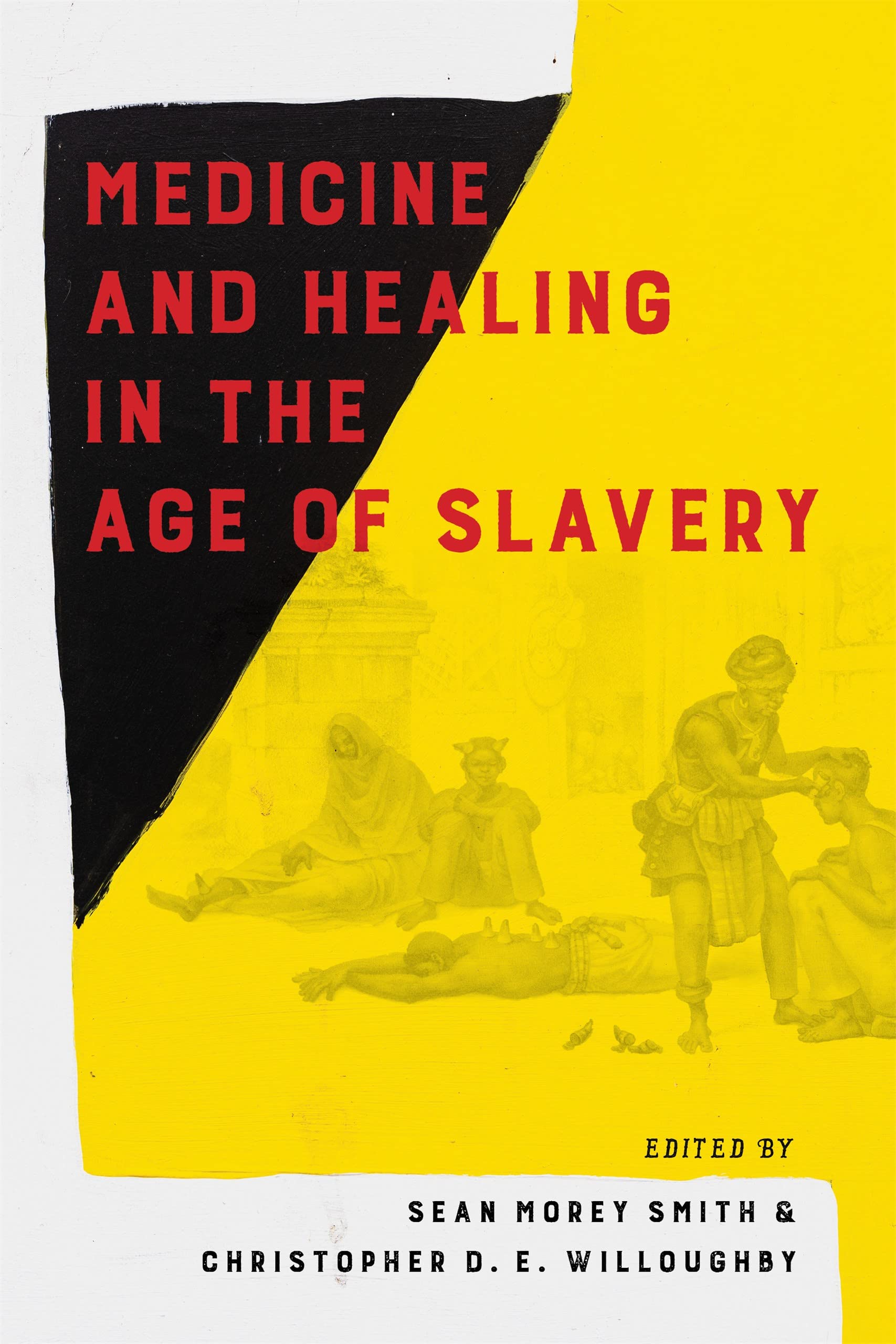 Medicine and Healing in the Age of Slavery Medicine