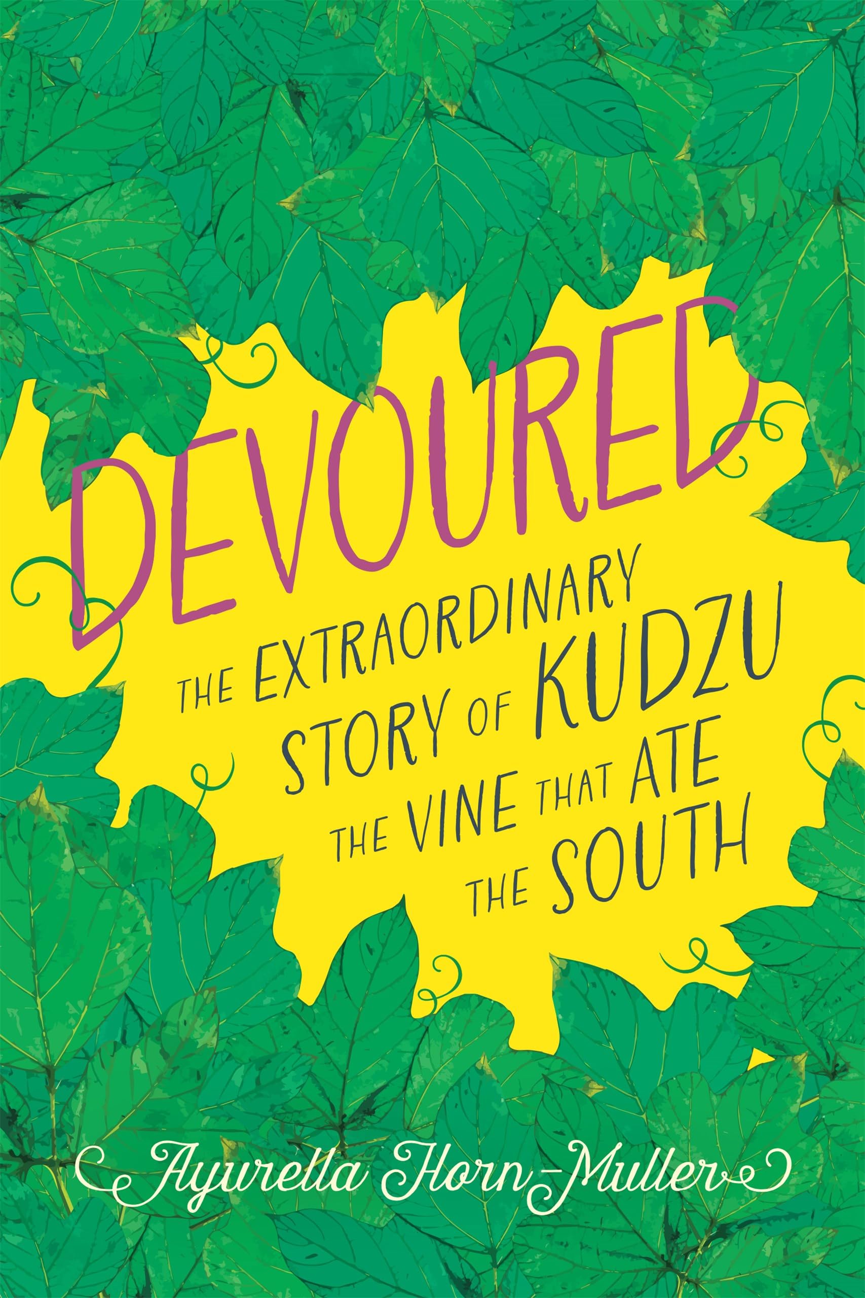 Devoured: The Extraordinary Story of Kudzu, the Vine That Ate the South Mathematics