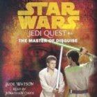 Star Wars Jedi Quest: The Master of Disguise Novels & Short Stories