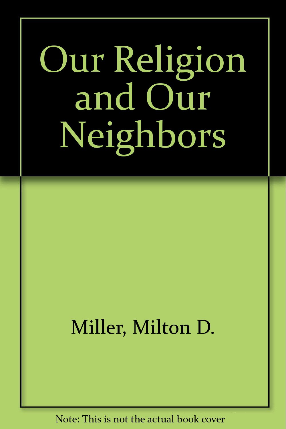 Our Religion and Our Neighbors Books