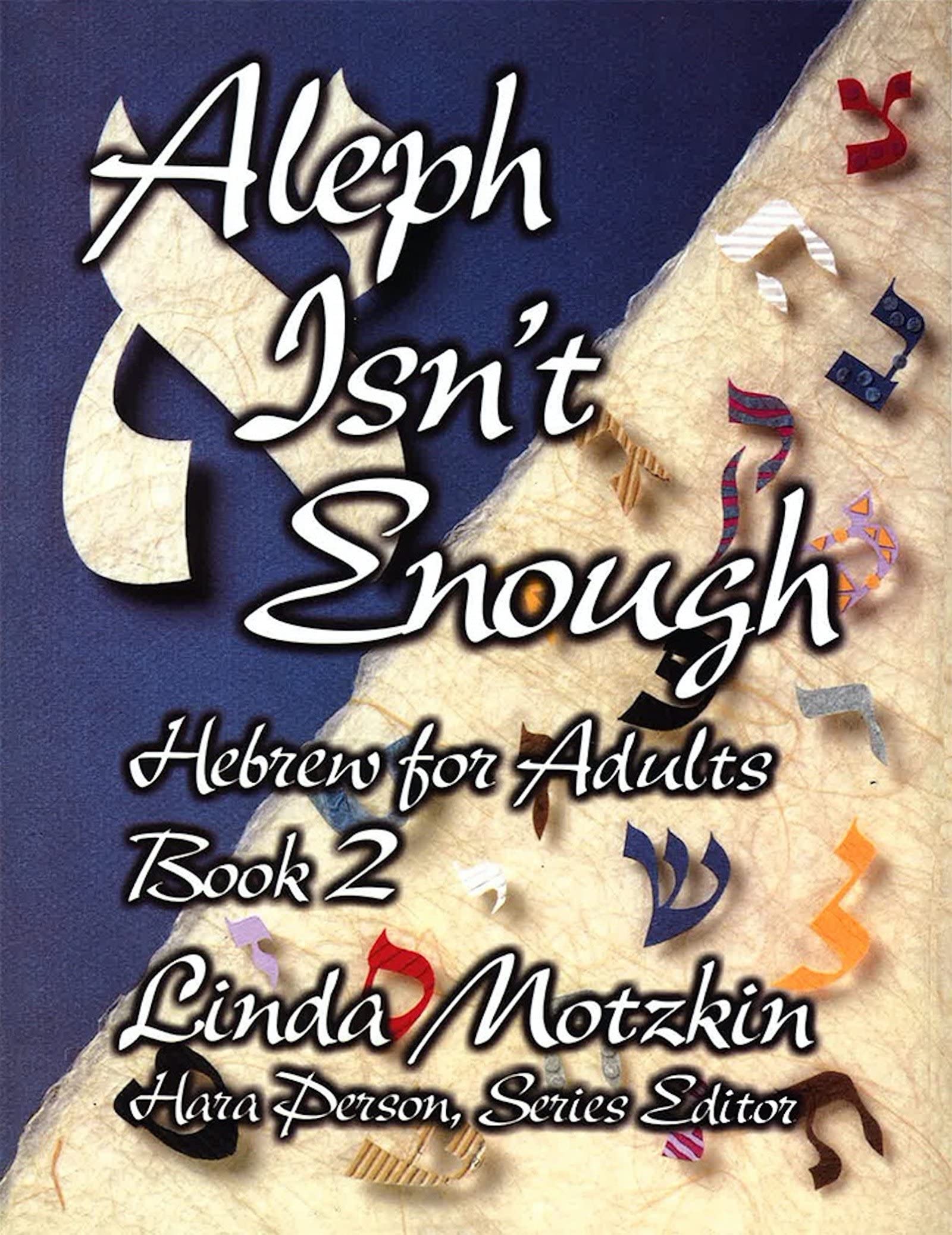 Aleph Isn't Enough: Hebrew for Adults Book 2 (Hebrew for Adults, 2, Band 2) Study Guides