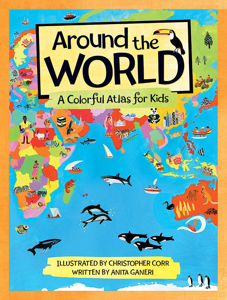 Around the World: A Colorful Atlas for Kids book