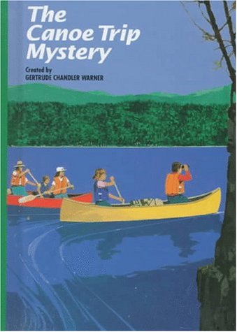The Canoe Trip Mystery (Boxcar Children Mysteries, 40, Band 40) Contemporary literature