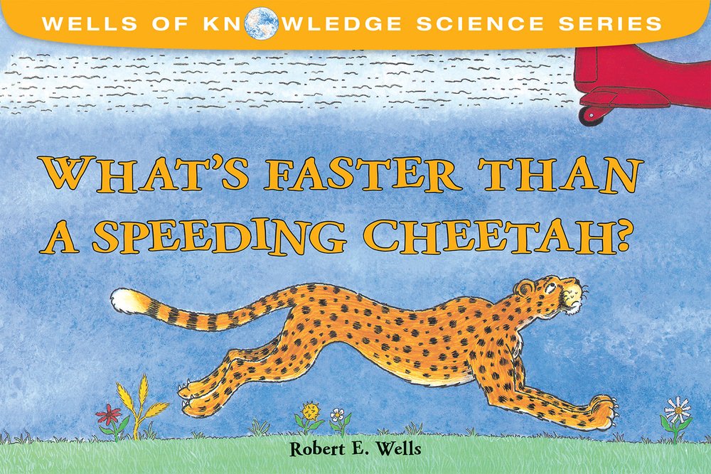 What's Faster Than a Speeding Cheetah? (Wells of Knowledge Science Series) Non-fiction