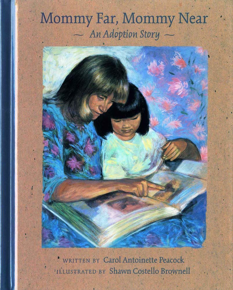 Mommy Far, Mommy Near: An Adoption Story book