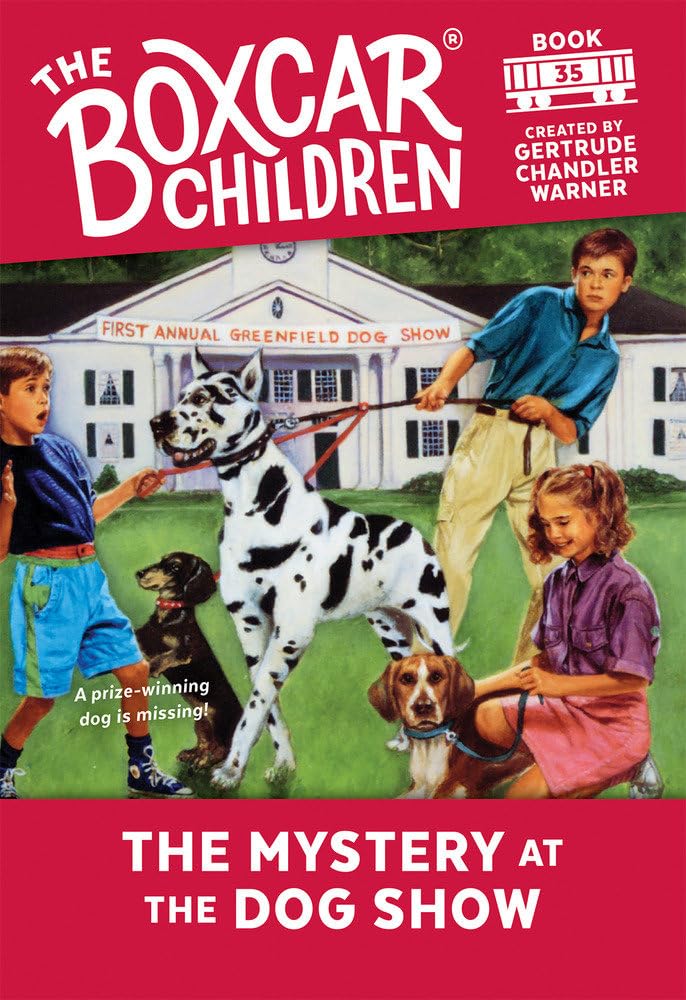 The Mystery at the Dog Show (The Boxcar Children Mysteries, Band 35) Novels & Short Stories