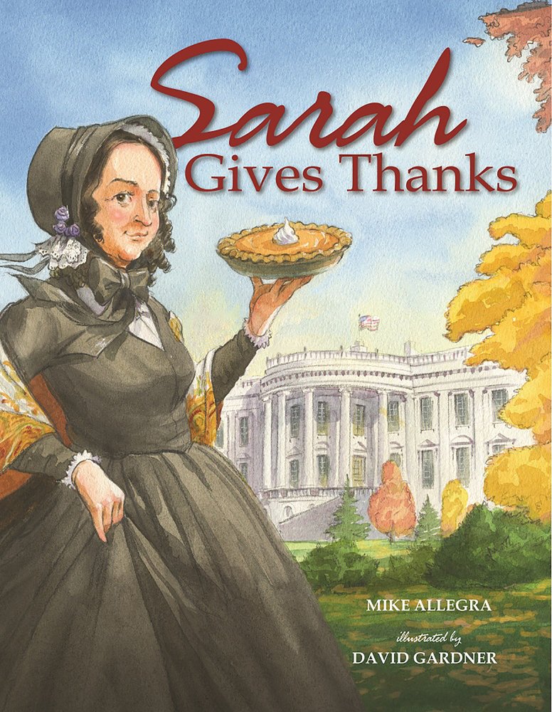 Sarah Gives Thanks: How Thanksgiving Became a National Holiday Social Sciences