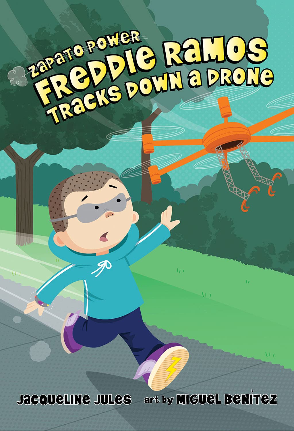 Freddie Ramos Tracks Down a Drone: Volume 9 (Zapato Power) Non-fiction