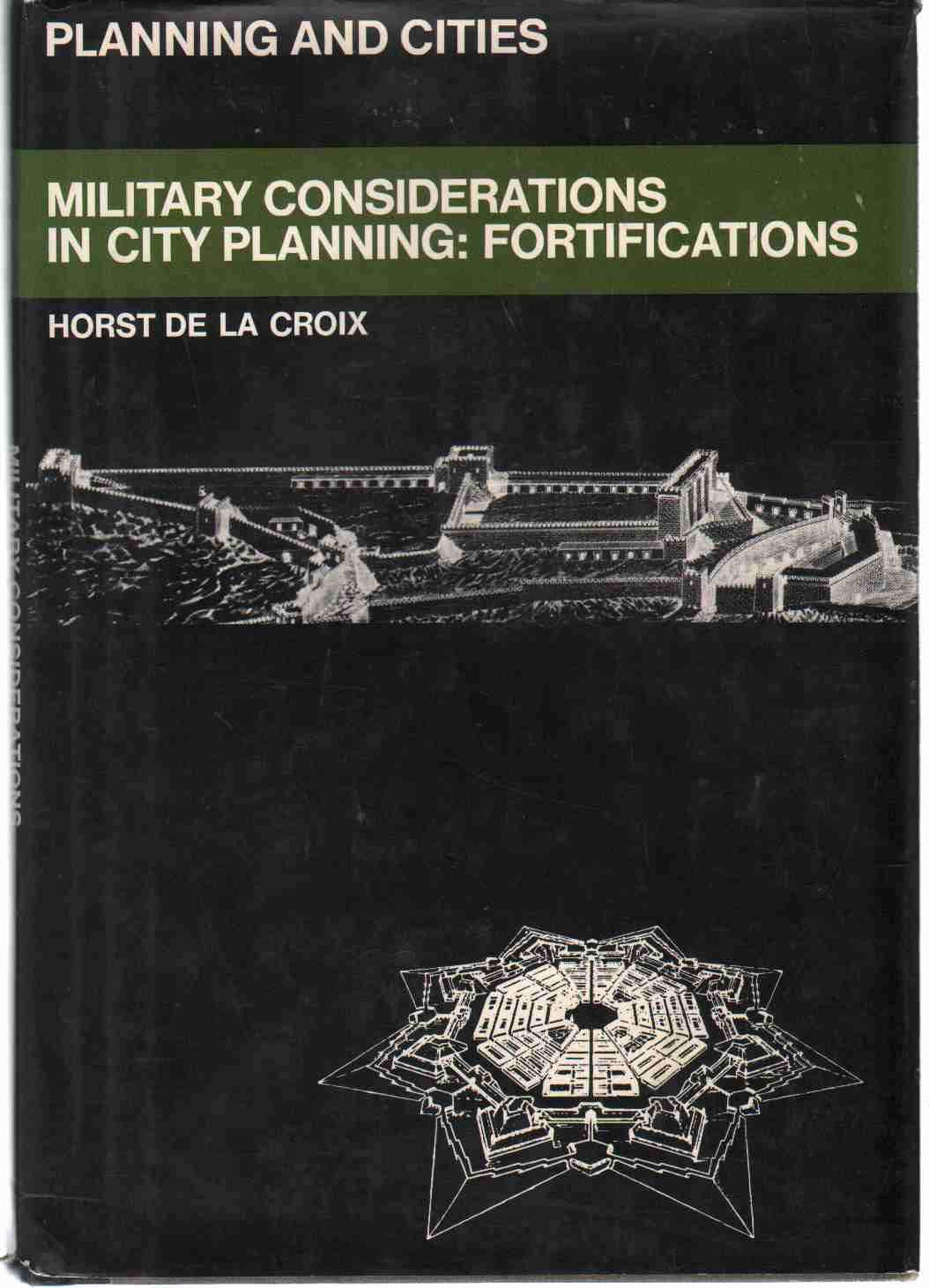 Military Considerations in City Planning: Fortifications (Planning & Cities S.) Architecture
