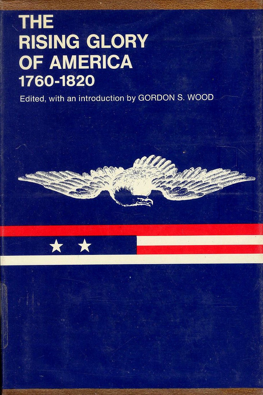 The Rising Glory of America, 1760-1820 (The American Culture) Books