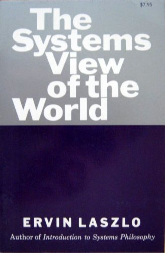 The Systems View of the World: The Natural Philosophy of the New Developments in the Sciences Books