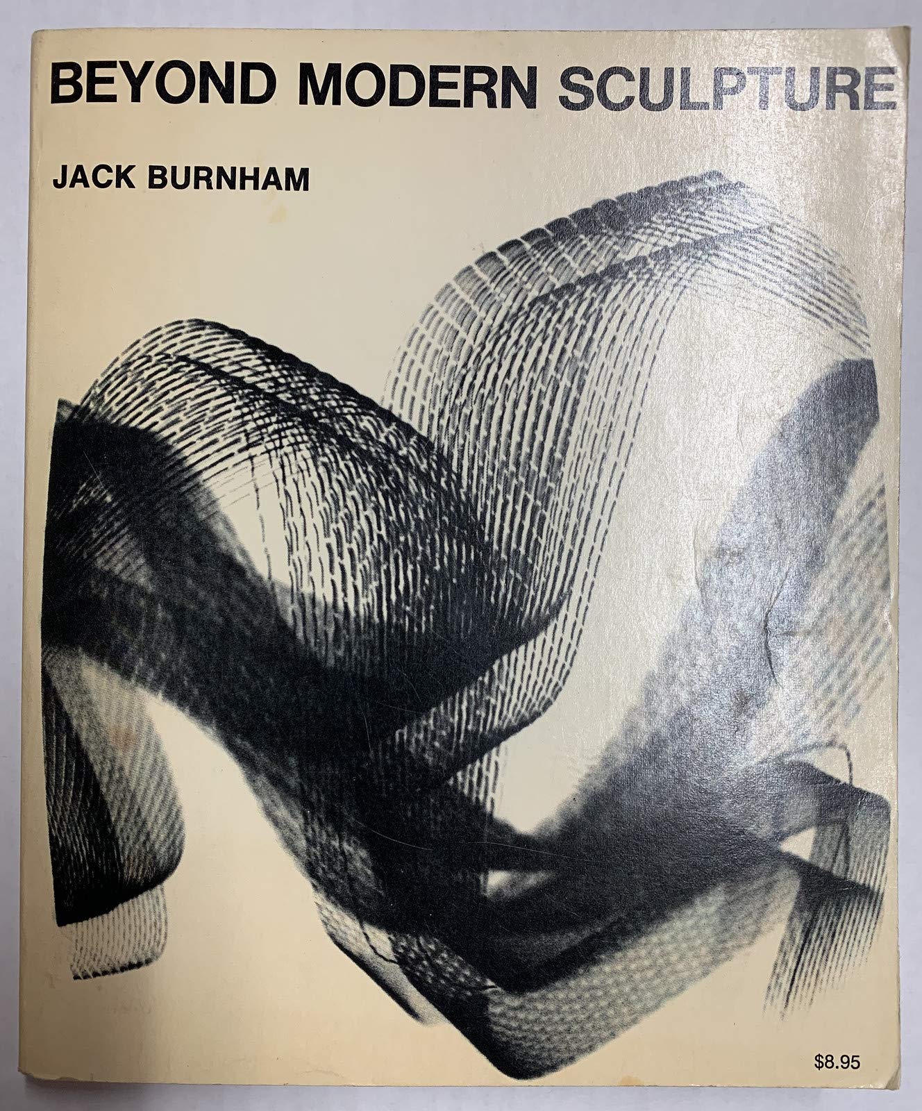 Beyond Modern Sculpture: The Effects of Science and Technology on the Sculpture of This Century book