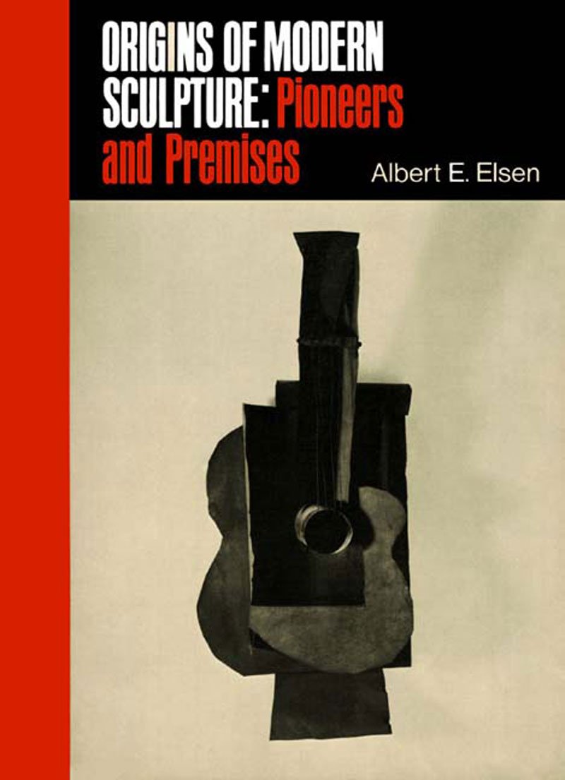 Elsen, A: Origins of Modern Sculpture: Pioneers and Premises Film, Art & Culture