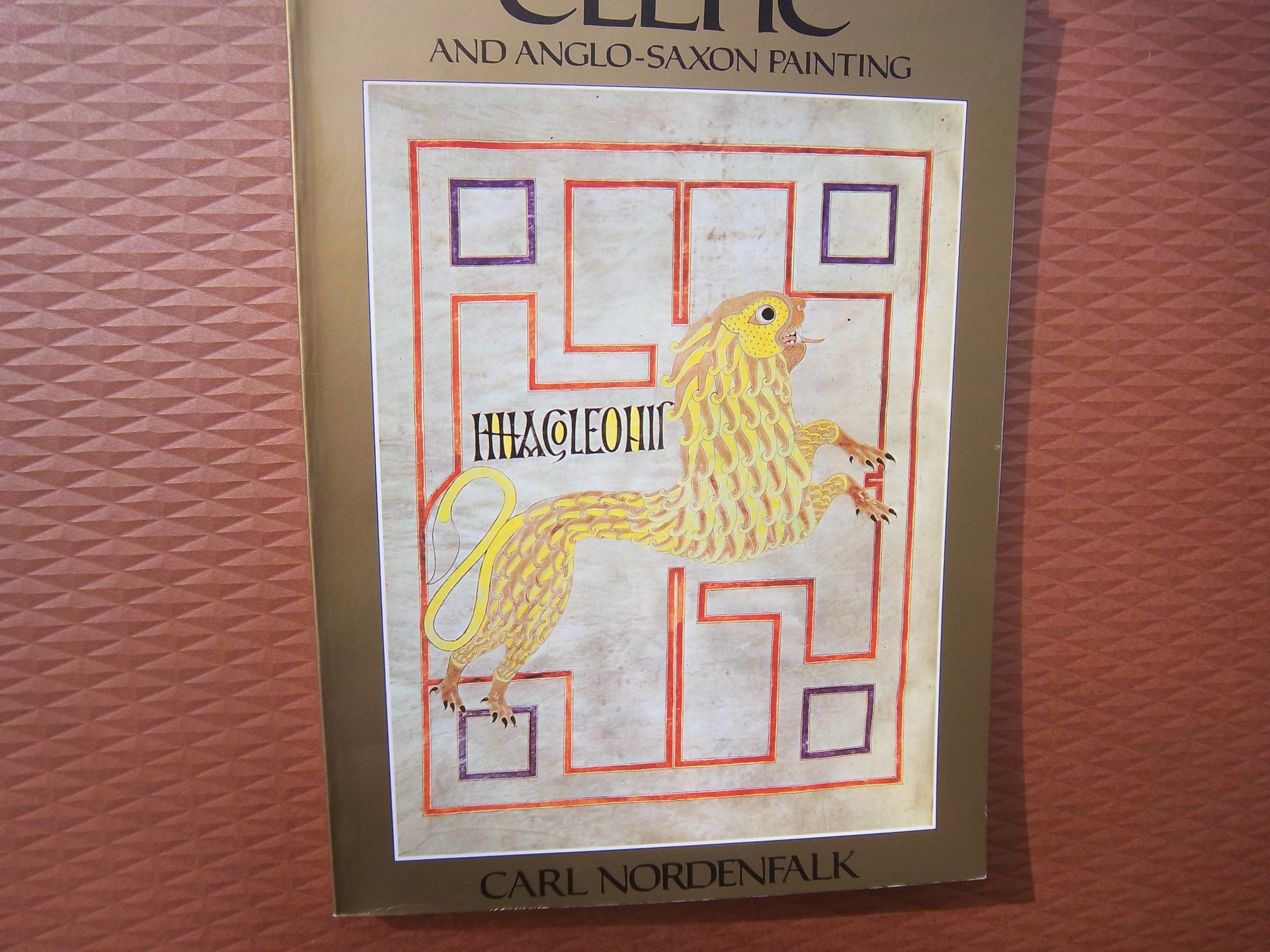 Celtic Painting and Anglo-Saxon Painting: Book Illumination in the British Isles, 600-800 Film, Art & Culture