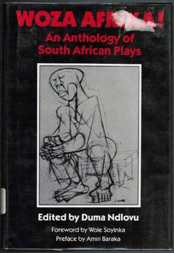 Woza Afrika: An Anthology of South African Plays Drama