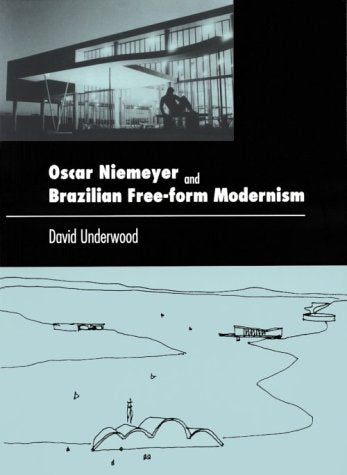 Oscar Niemeyer and Brazilian Free-Form Modernism Architecture