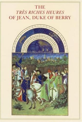 The Tres Riches Heures of Jean Duke of Berry Social Sciences