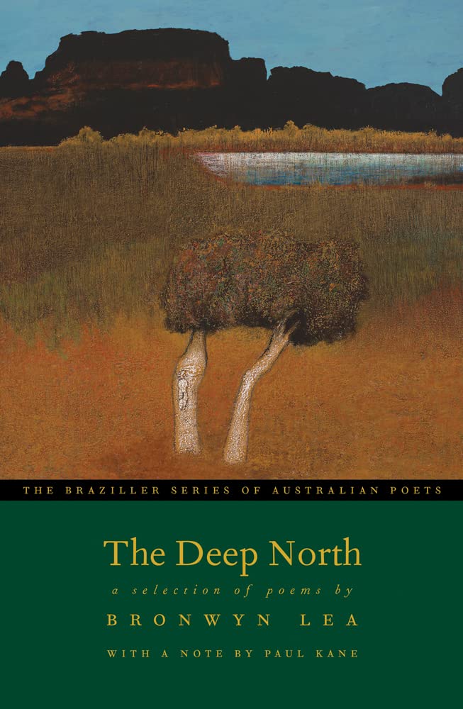 The Deep North: A Selection of Poems (The Braziller Series of Australian Poets) Poetry