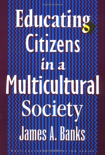 Educating Citizens in a Multicultural Society (Multicultural Education Series) Books