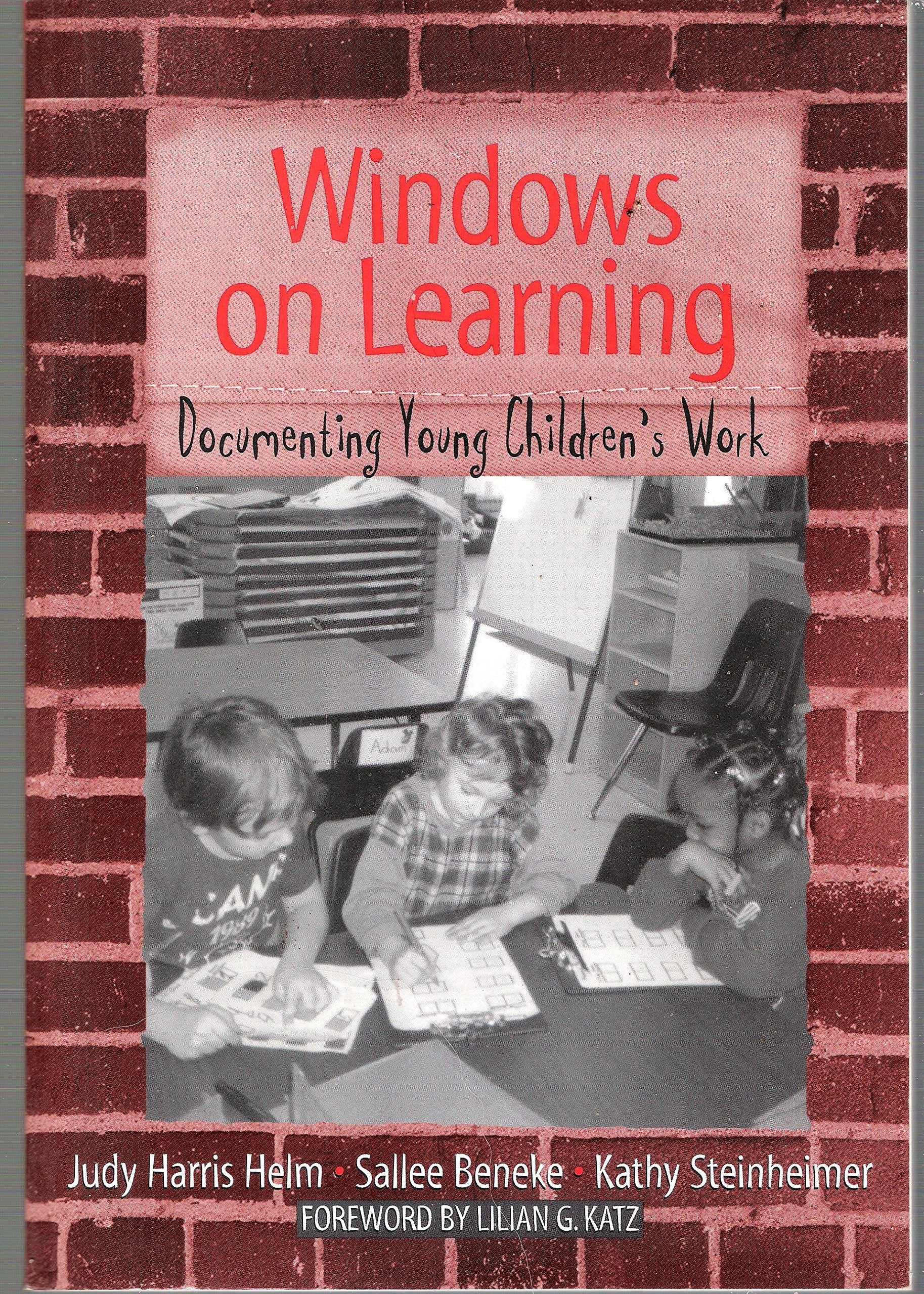 Windows on Learning: Documenting Young Children's Work: Documenting Children's Work (Early Childhood Education Series) Education & Training