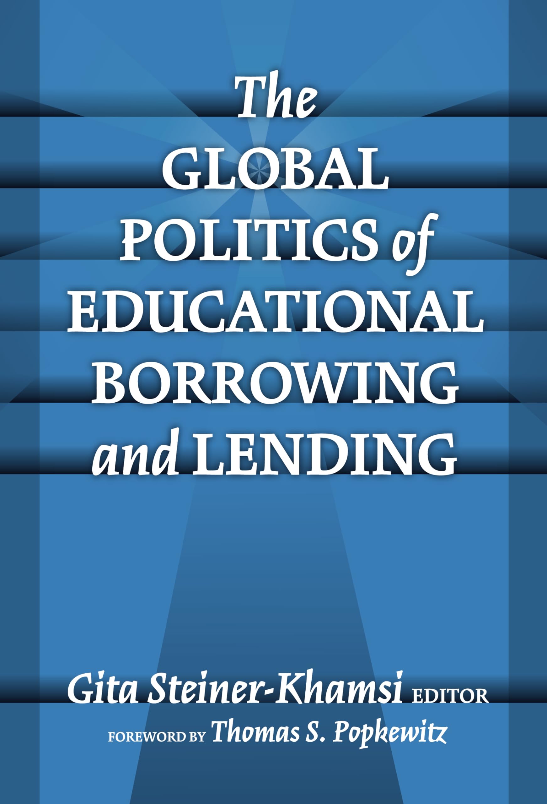The Global Politics of Educational Borrowing and Lending Business, Finance & Career