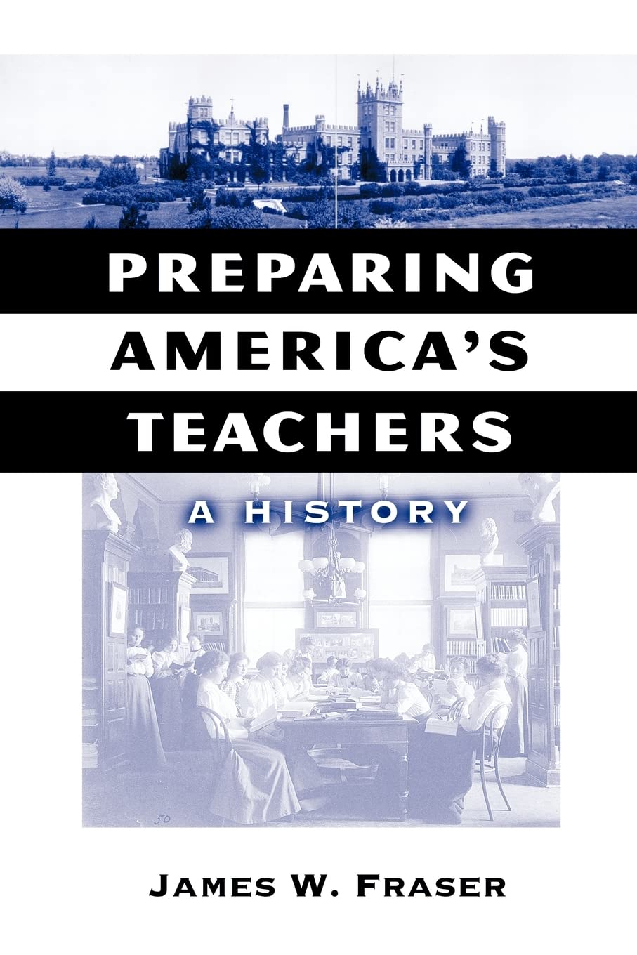 Preparing America's Teachers: A History (Reflective History Series) Business, Finance & Career