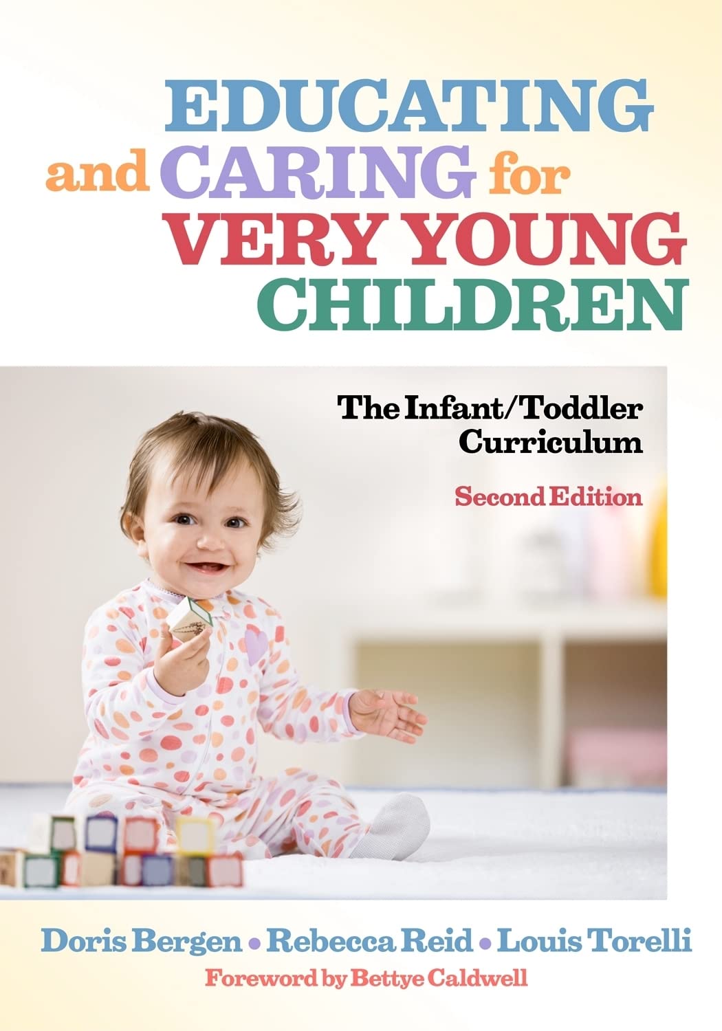 Educating and Caring for Very Young Children: The Infant/Toddler Curriculum (Early Childhood Education) Education & Training