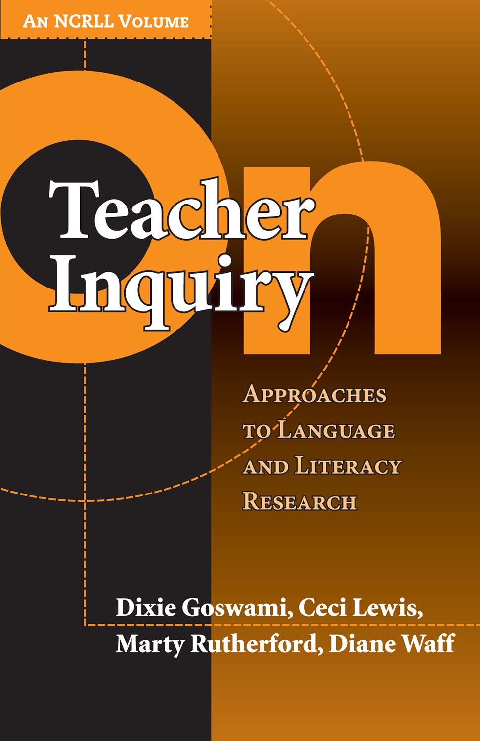 On Teacher Inquiry: Approaches to Language and Literacy Research an Ncrll Volume Education & Training