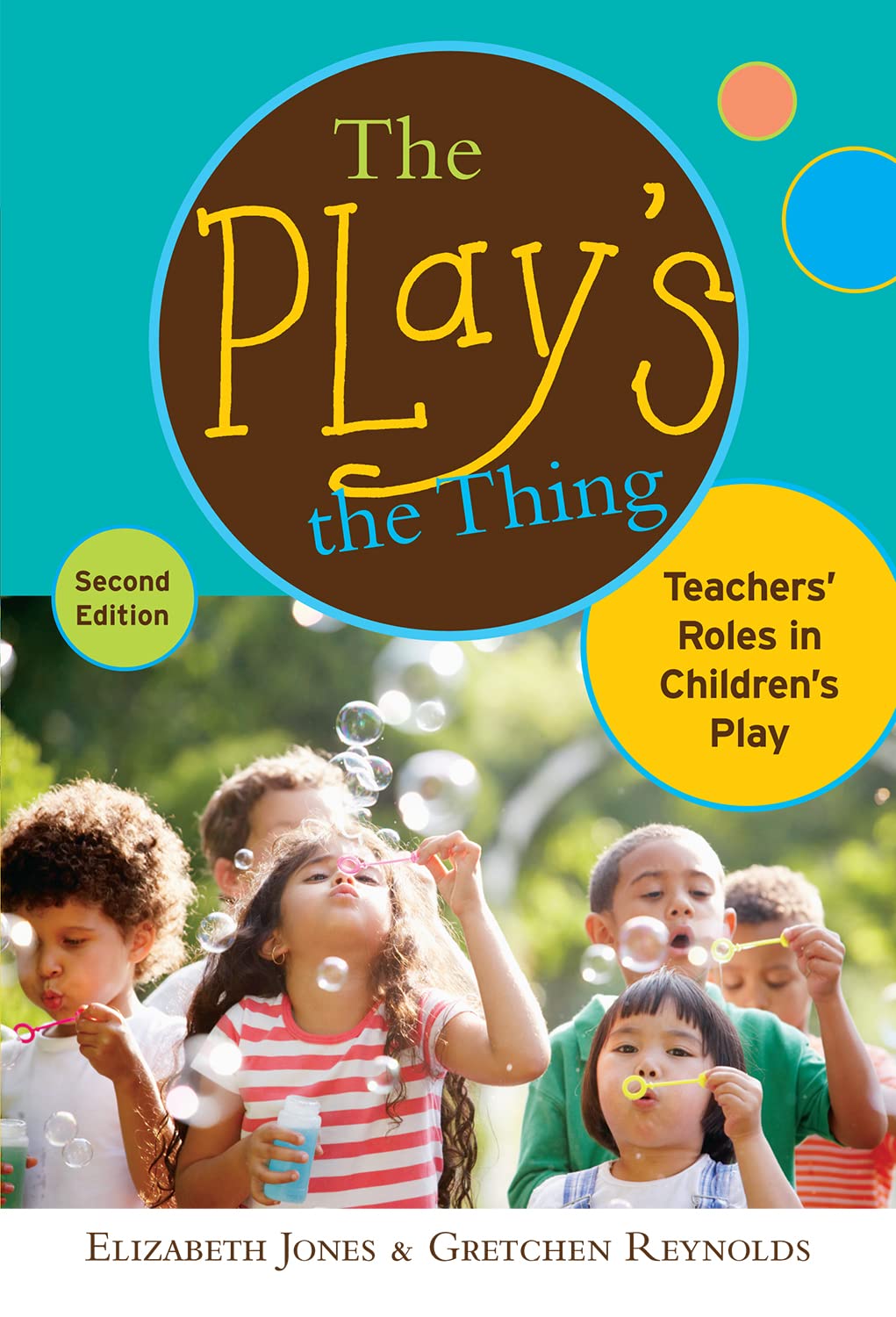 The Play's the Thing: Teachers' Roles in Children's Play (Early Childhood Education Series) Study Guides