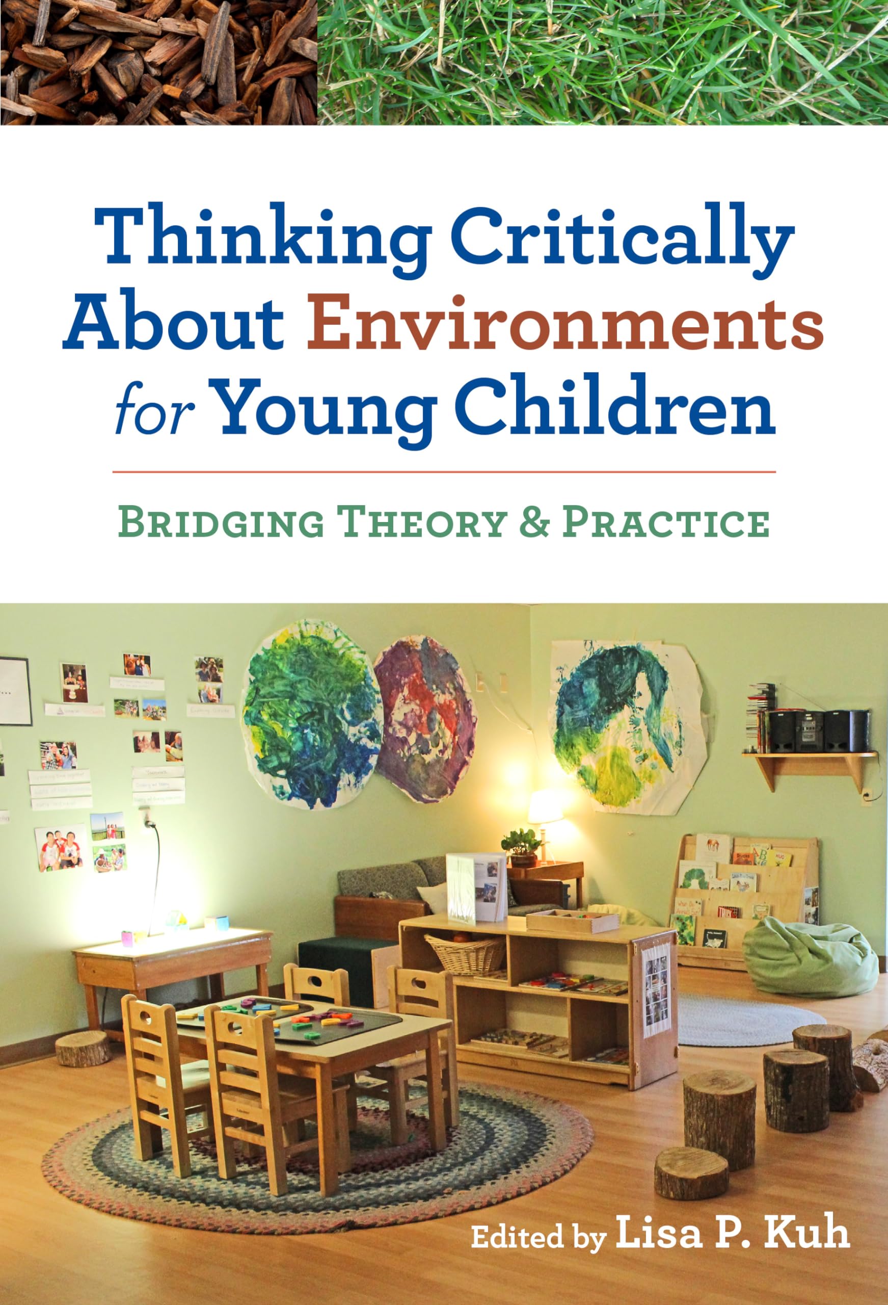 Thinking Critically about Environments for Young Children: Bridging Theory and Practice (Early Childhood Education) Education & Training