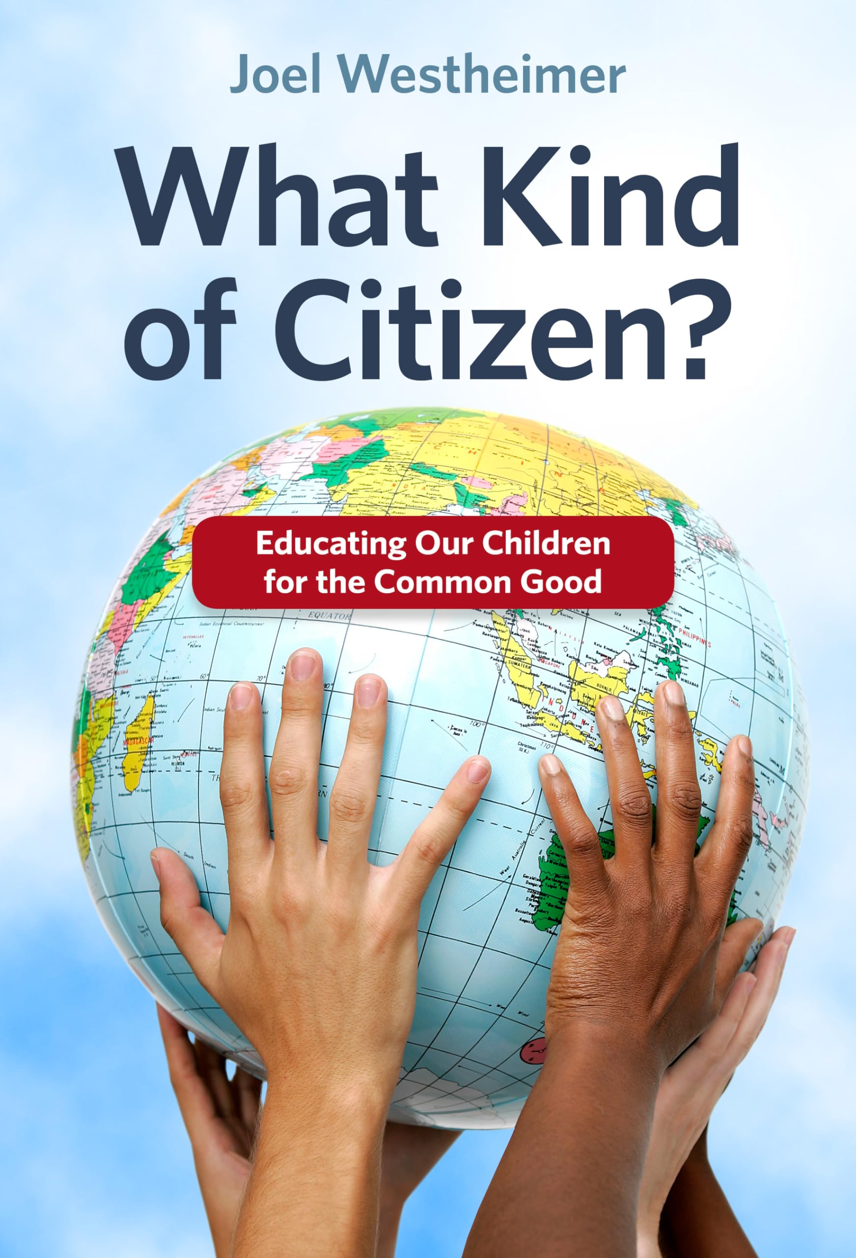 What Kind of Citizen?: Educating Our Children for the Common Good Education & Training