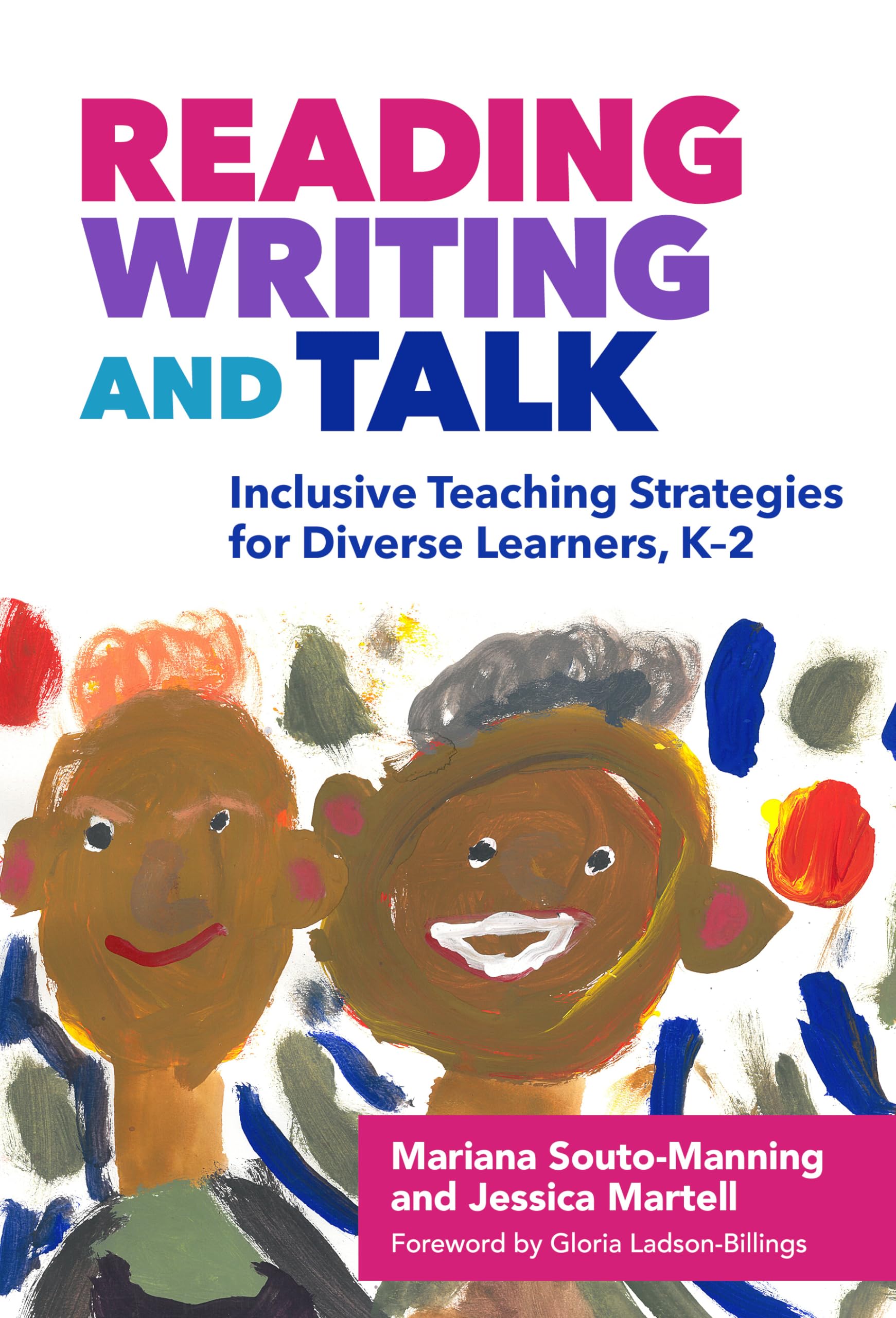 Reading, Writing, and Talk: Inclusive Teaching Strategies for Diverse Learners, K-2 (Language & Literacy Series) Study Guides