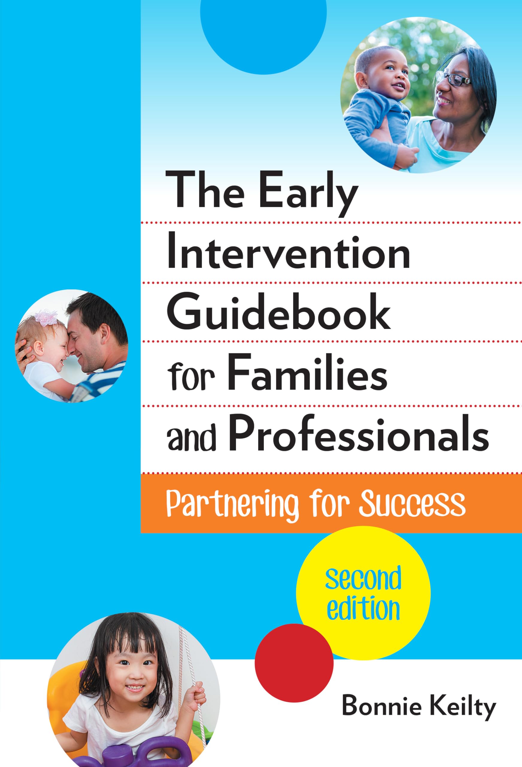 The Early Intervention Guidebook for Families and Professionals: Partnering for Success (Early Childhood Education) Education & Training