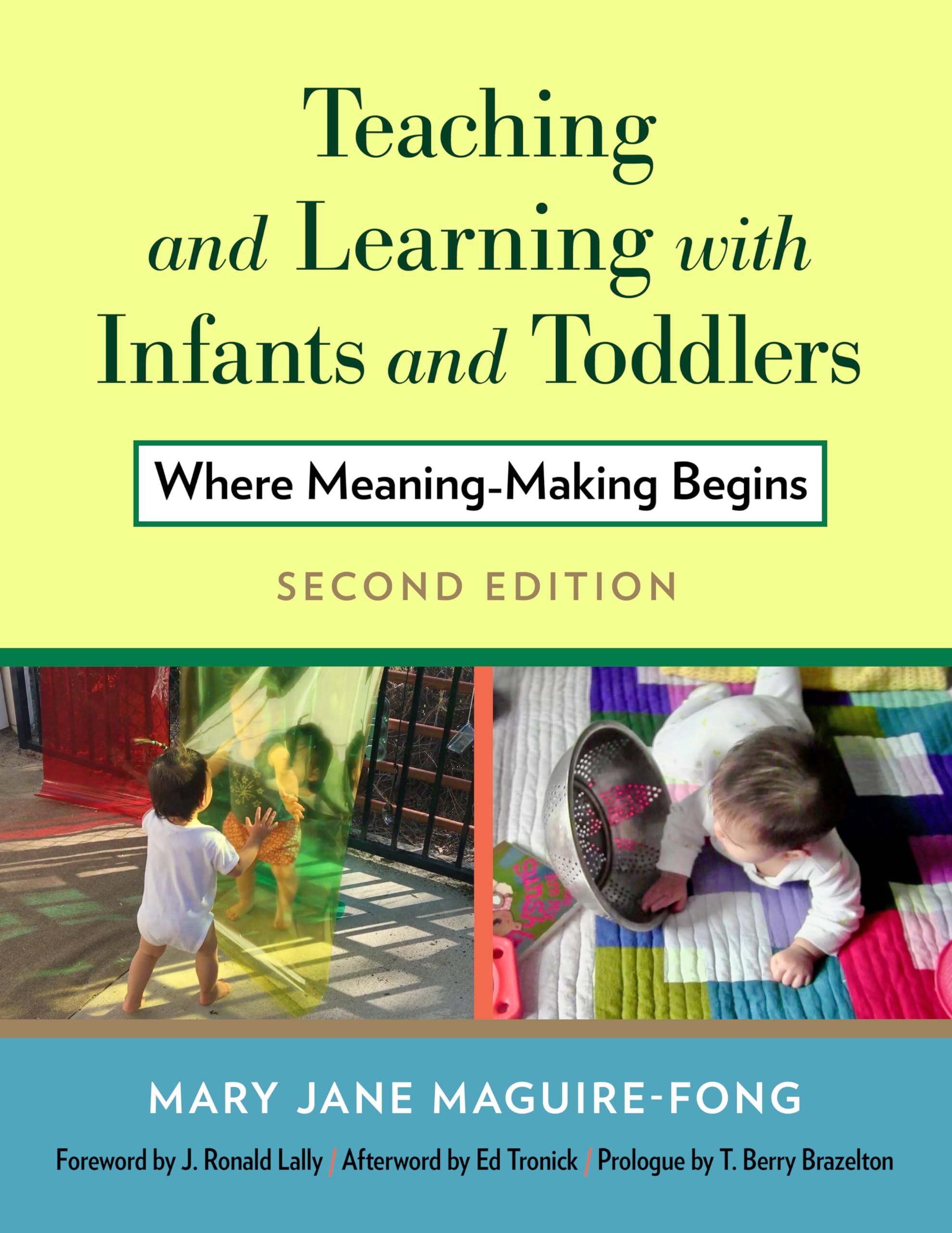 Teaching and Learning With Infants and Toddlers: Where Meaning-Making Begins Medicine