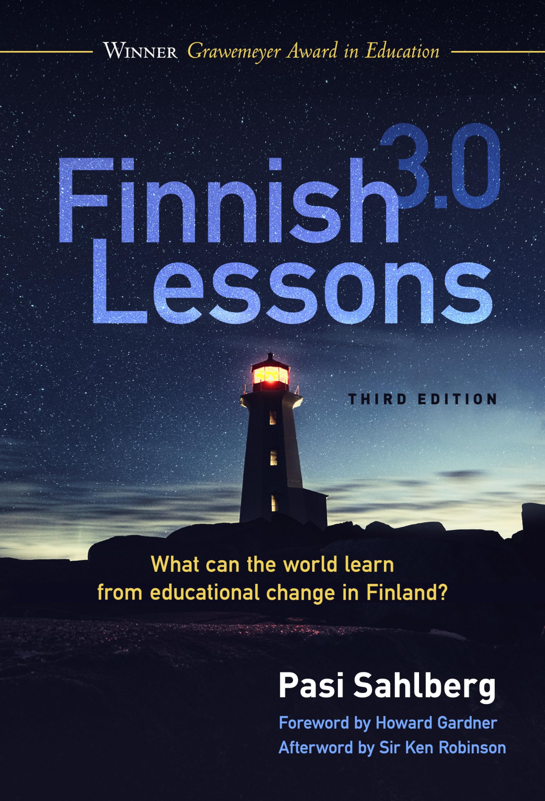 Finnish Lessons 3.0: What Can the World Learn from Educational Change in Finland? Education & Training