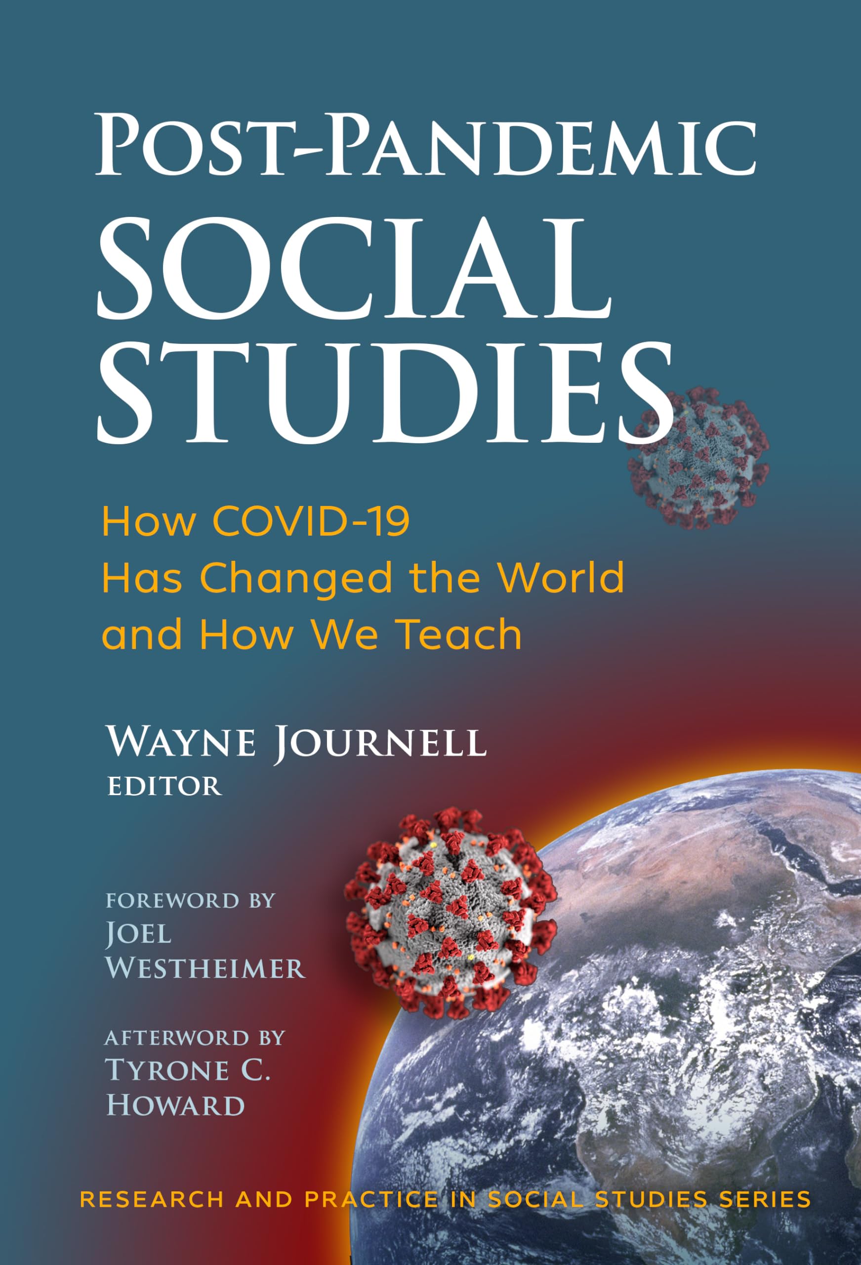 Post-Pandemic Social Studies: How COVID-19 Has Changed the World and How We Teach (Research and Practice in Social Studies) Social Sciences