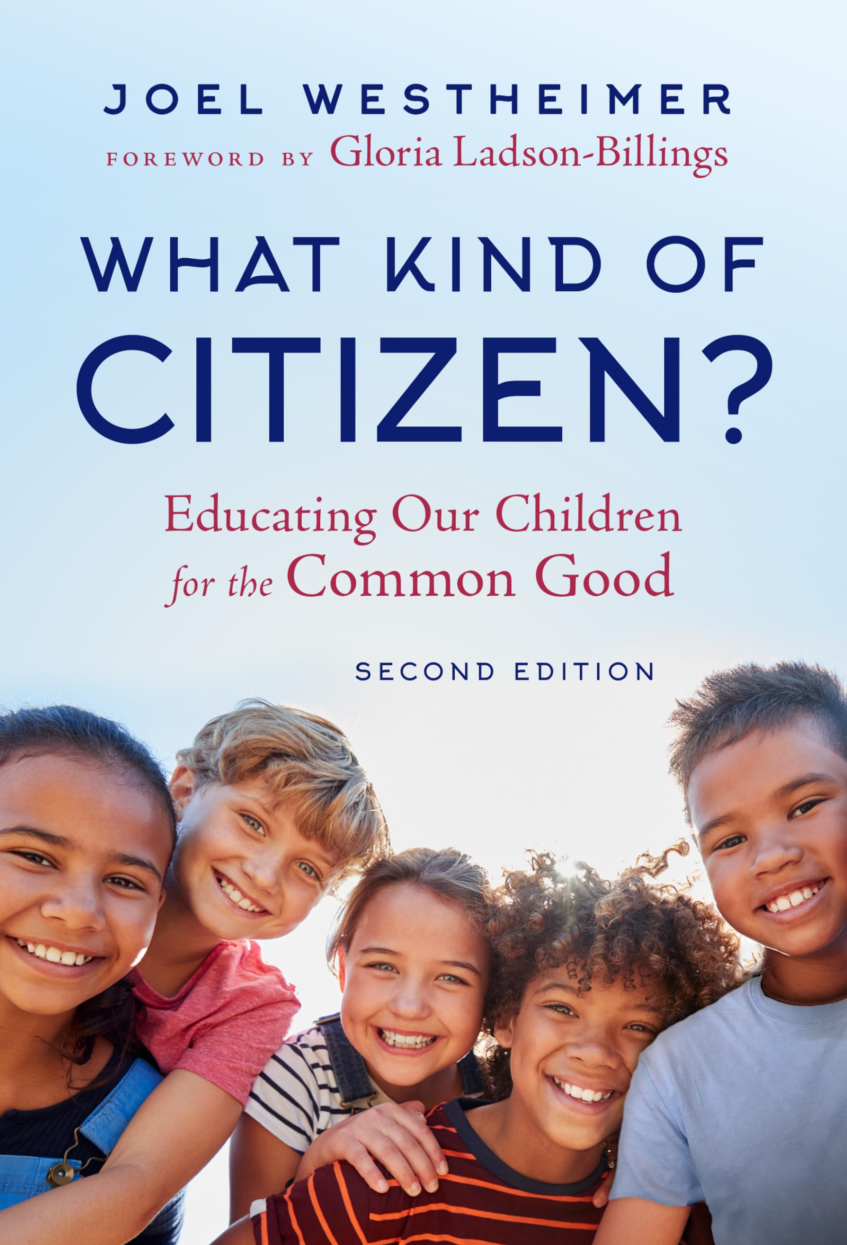 What Kind of Citizen?: Educating Our Children for the Common Good Education & Training