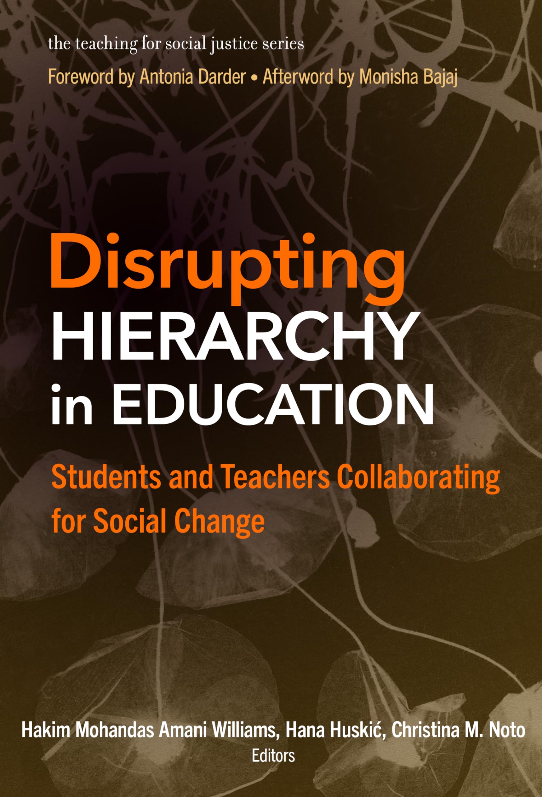 Disrupting Hierarchy in Education: Students and Teachers Collaborating for Social Change (Teaching for Social Justice) Social Sciences